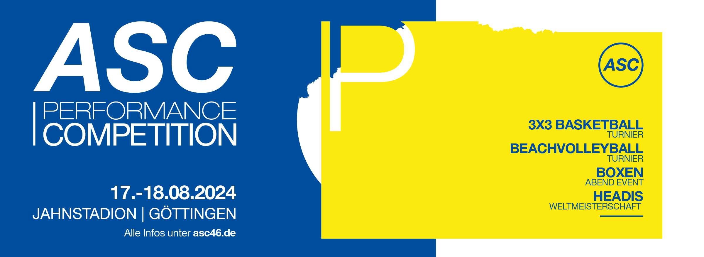 Werbeplakat für den ASC Performance-Wettbewerb im Jahnstadion in Göttingen am 17.-18. August 2024 mit den Disziplinen 3x3-Basketball, Beachvolleyball, Boxen und Headis. Mehr Infos unter asc46.de.