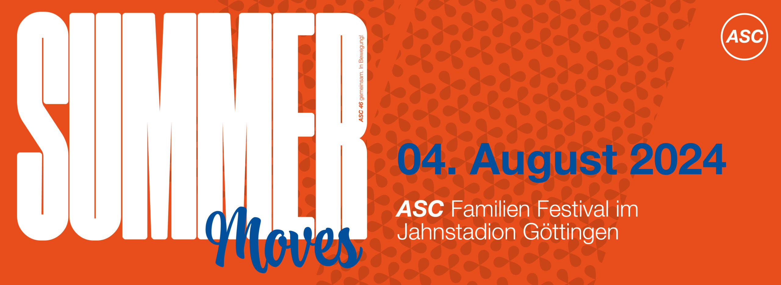 Banner für die Veranstaltung „Summer Moves“ am 4. August 2024 beim ASC Familien Festival im Jahnstadion Göttingen, mit kräftigem orangefarbenem Hintergrund und weißem und blauem Text.