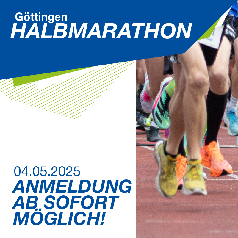 Läufer in Bewegung mit sichtbaren Beinen und Schuhen. Text lautet: „Göttingen Halbmarathon, 04.05.2025, Anmeldung ab sofort möglich!.“