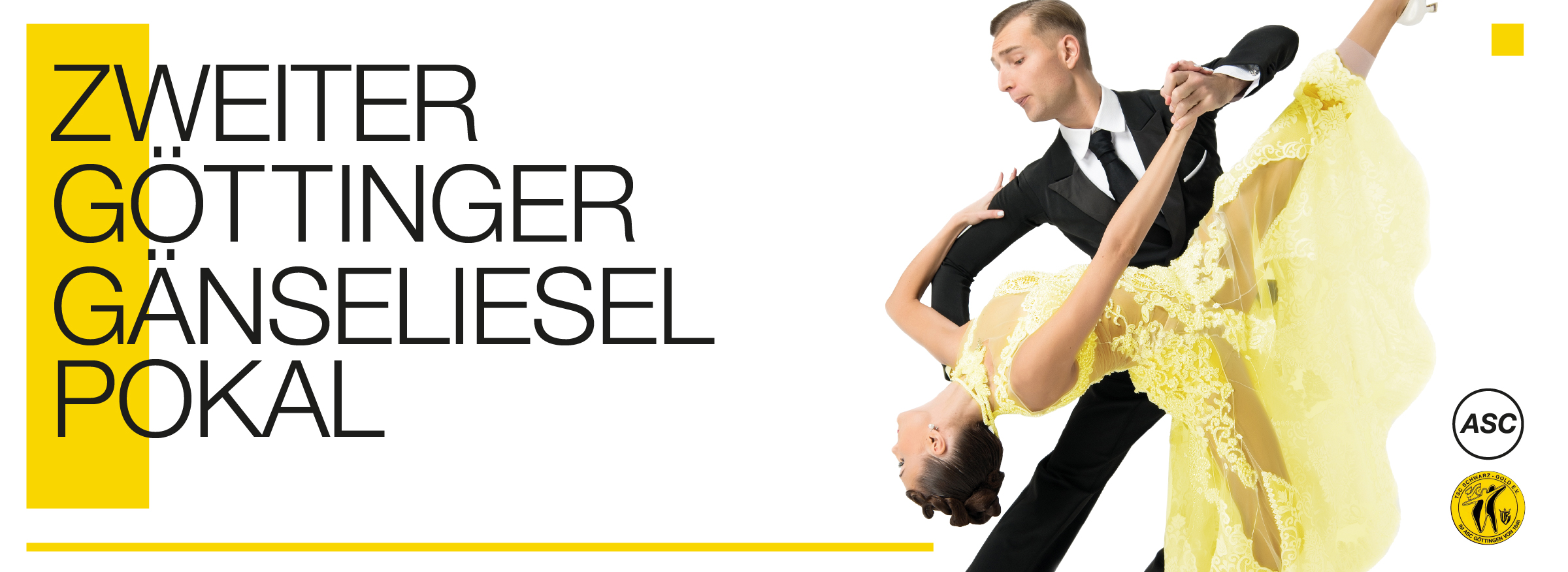 Ein Paar in formeller Gesellschaftstanzkleidung führt eine Tanzpose neben dem Text „Zweiter Göttinger Gänseliesel Pokal“ auf weißem Hintergrund aus.